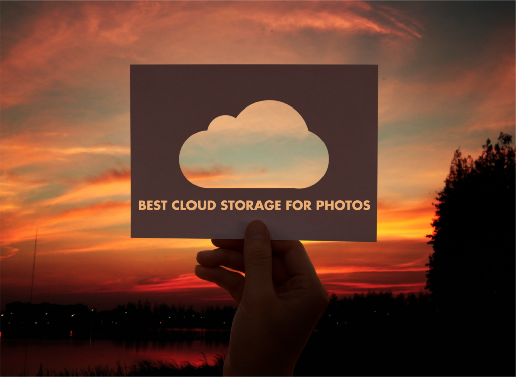 Best Cloud Storage Options for Photos